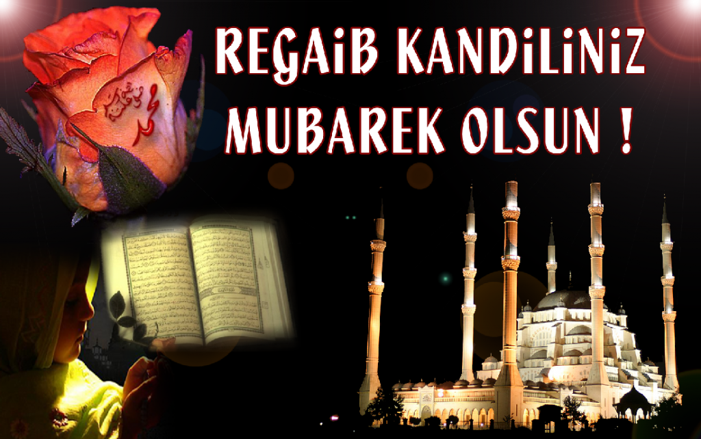 Regaib Kandili Regaib Kandili Mesajları Anlamlı Güzel Sözler