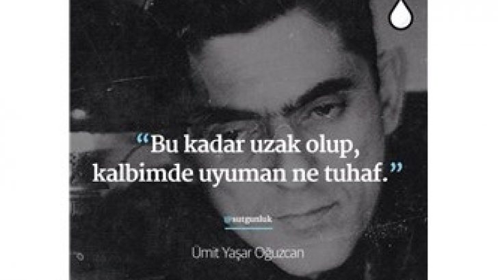 Ümit Yaşar Oğuzcan Sözleri